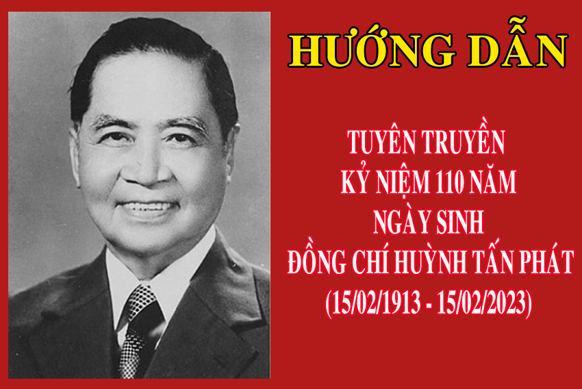 Hướng dẫn tuyên truyền kỷ niệm 110 năm Ngày sinh đồng chí Huỳnh Tấn Phát